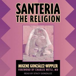 Santeria, Migene GonzalezWippler