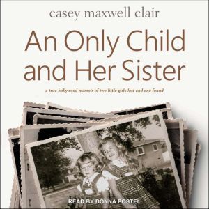 An Only Child and Her Sister, Casey Maxwell Clair