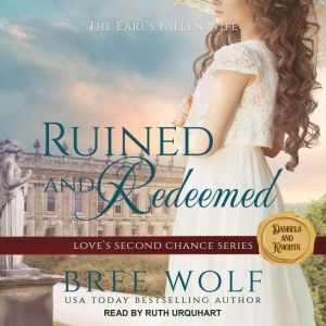 Ruined  Redeemed, Bree Wolf