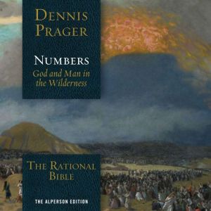 The Rational Bible: Numbers: God and Man in the Wilderness