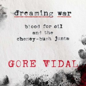 Dreaming War, Gore Vidal