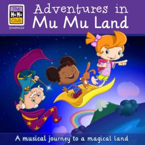 Adventures in Mu Mu Land Book 1