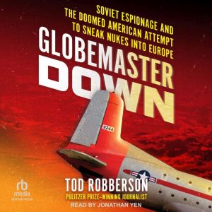 Globemaster Down, Tod Robberson