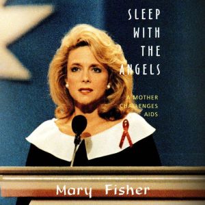 Sleep With The Angels, Mary Fisher
