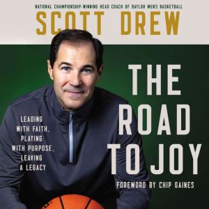The Road to J.O.Y., Scott Drew