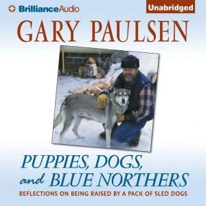 Puppies, Dogs, and Blue Northers, Gary Paulsen
