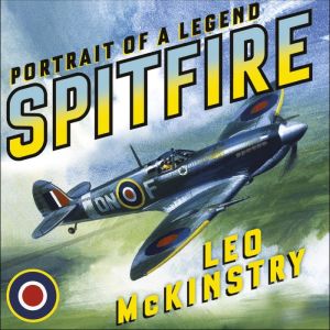 Spitfire, Leo McKinstry