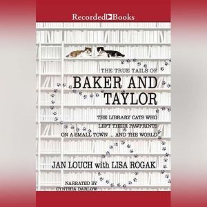The True Tails of Baker and Taylor, Jan Louch