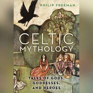 Celtic Mythology, Philip Freeman