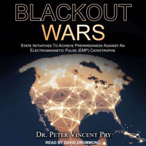 Blackout Wars, Dr. Peter Vincent Pry