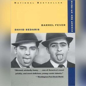 Barrell Fever and Other Stories, David Sedaris