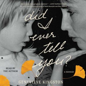 Did I Ever Tell You?, Genevieve Kingston