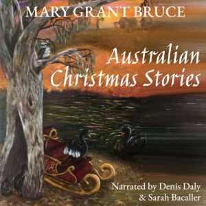 Australian Christmas Stories, Mary Grant Bruce