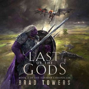 Last of the Gods, Brad Towers