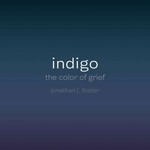 indigo, Jonathan J. Foster