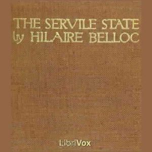 The Servile State, Hilaire Belloc