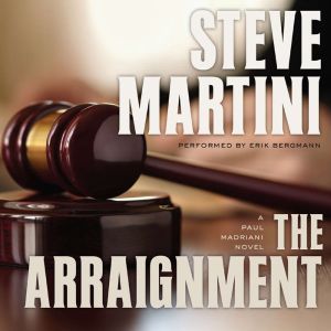 The Arraignment, Steve Martini