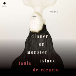 Dinner on Monster Island, Tania De Rozario