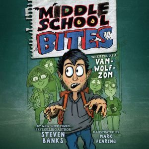Middle School Bites, Steven Banks