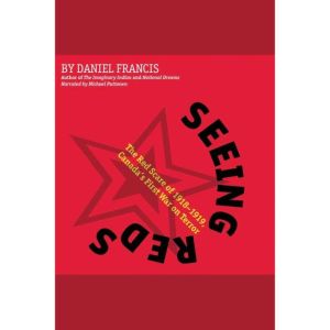 Seeing Reds, Daniel Francis