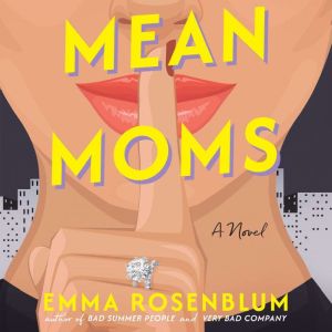 Mean Moms: A Novel