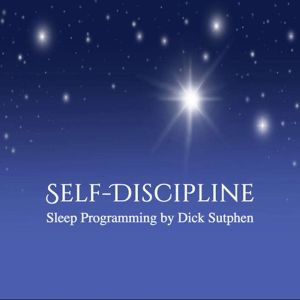 SelfDiscipline Sleep Programming, Dick Sutphen