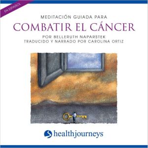 Meditacin Guiada Para Combatir El C¡ncer (Fight Cancer)
