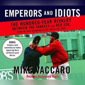 Emperors and Idiots, Mike Vaccaro