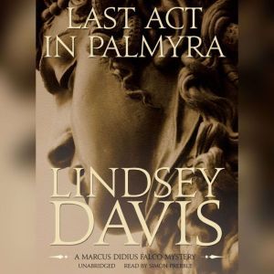 Last Act in Palmyra, Lindsey Davis