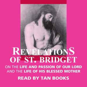 Revelations of St. Bridget, St. Bridget of Sweden