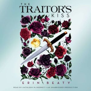 The Traitors Kiss, Erin Beaty