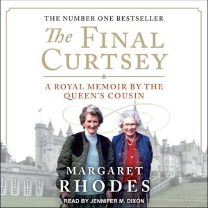The Final Curtsey, Margaret Rhodes