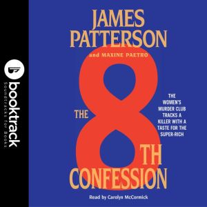 The 8th Confession Booktrack Edition..., James Patterson