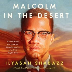 Malcolm in the Desert, Dr. Ilyasah Shabazz