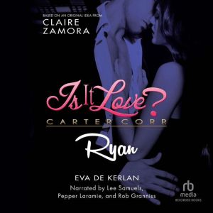 Is It Love? Carter Corp. Ryan, Claire Zamora