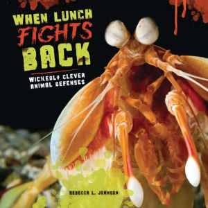 When Lunch Fights Back, Rebecca L. Johnson