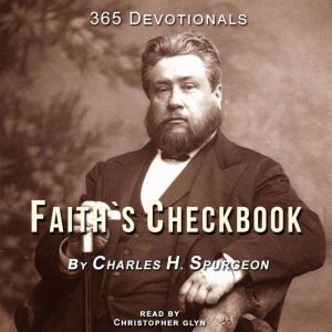 Faiths Checkbook 365 Devotionals, Charles H. Spurgeon