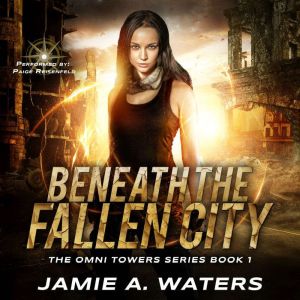 Beneath the Fallen City