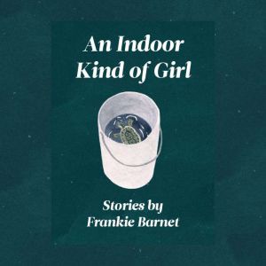An Indoor Kind of Girl
