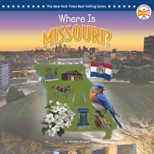 Where Is Missouri?, Annette Whipple