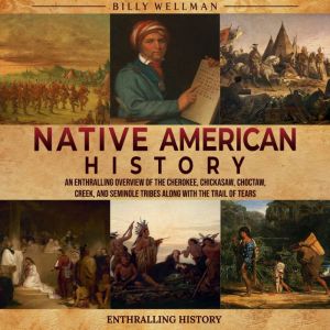 Native American History An Enthralli..., Billy Wellman