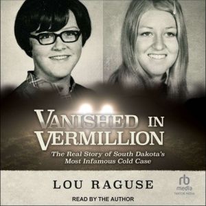 Vanished in Vermillion, Lou Raguse