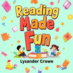 Reading Made Fun: Engaging Games for Young Learners: "Supercharge reading skills! Discover fun games and captivating audio les