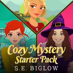 S.E. Biglow's Cozy Mystery Starter Pack: A First-In-Series Collection