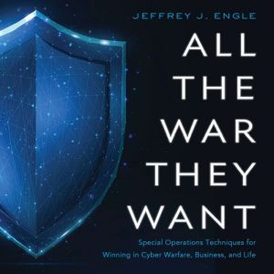 All the War They Want, Jeffrey J. Engle
