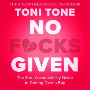 No Fcks Given, Toni Tone
