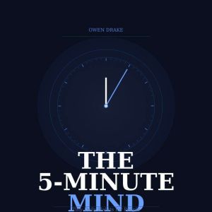 THE 5MINUTE MIND, Owen Drake