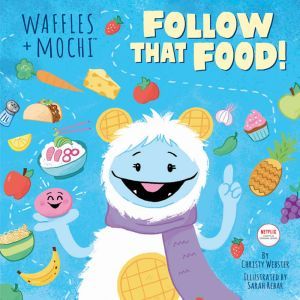 Follow That Food! (Waffles + Mochi), Random House