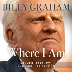 Where I Am, Billy Graham