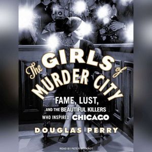 The Girls of Murder City, Douglas Perry